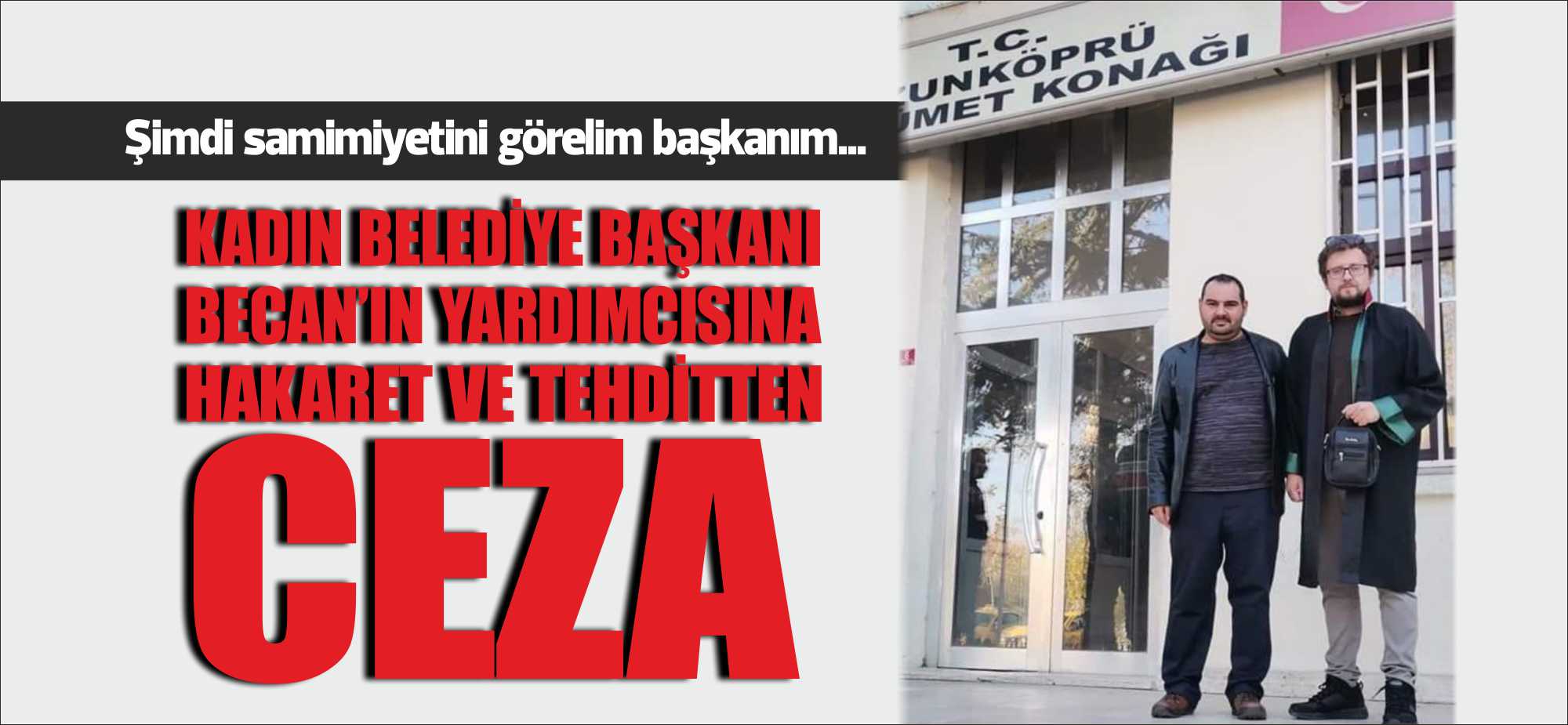 Uzunköprülüleri temsil etme benliğinin yitirip, CHP’nin kurumsal kimliği ile bağdaşmayan