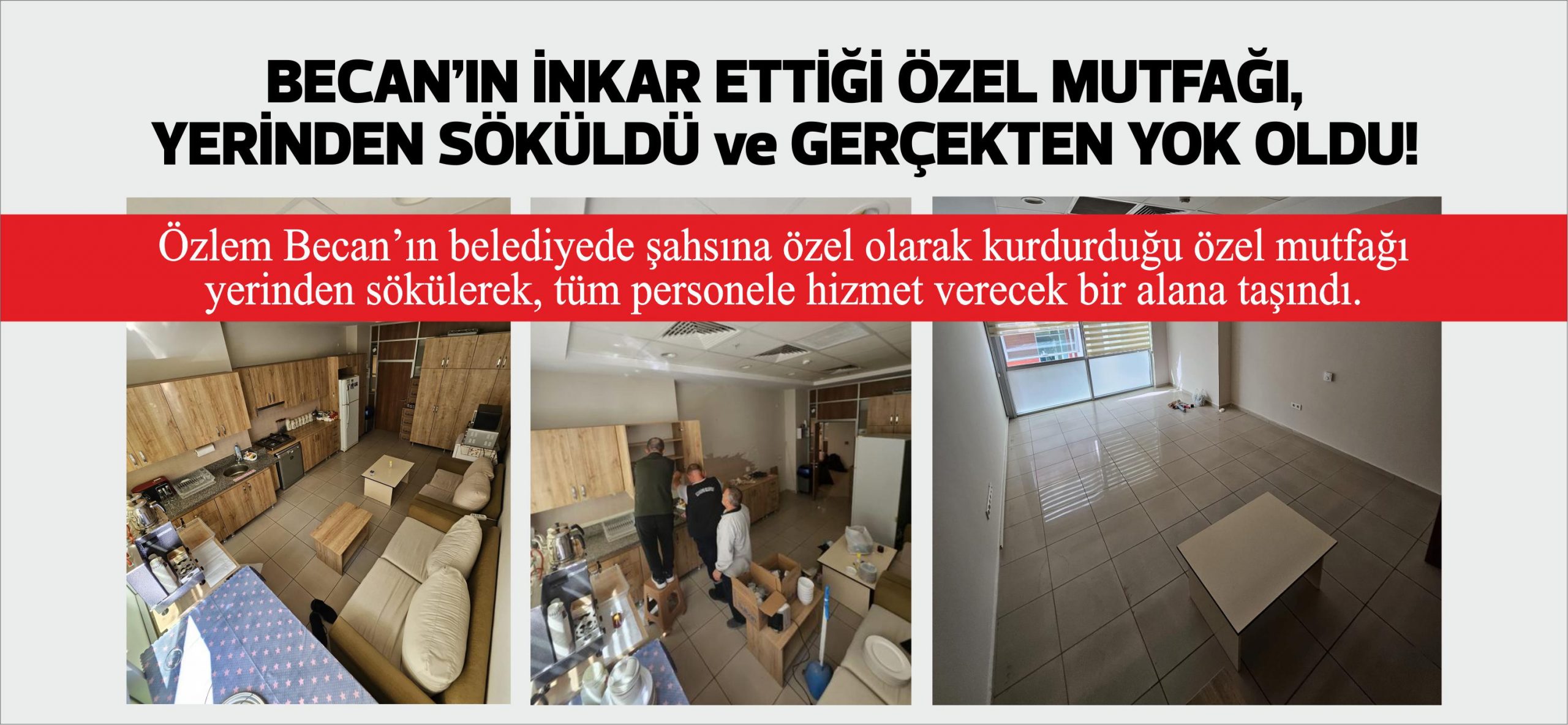 Özlem Becan’ın belediyede şahsına özel olarak kurdurduğu özel mutfağı yerinden