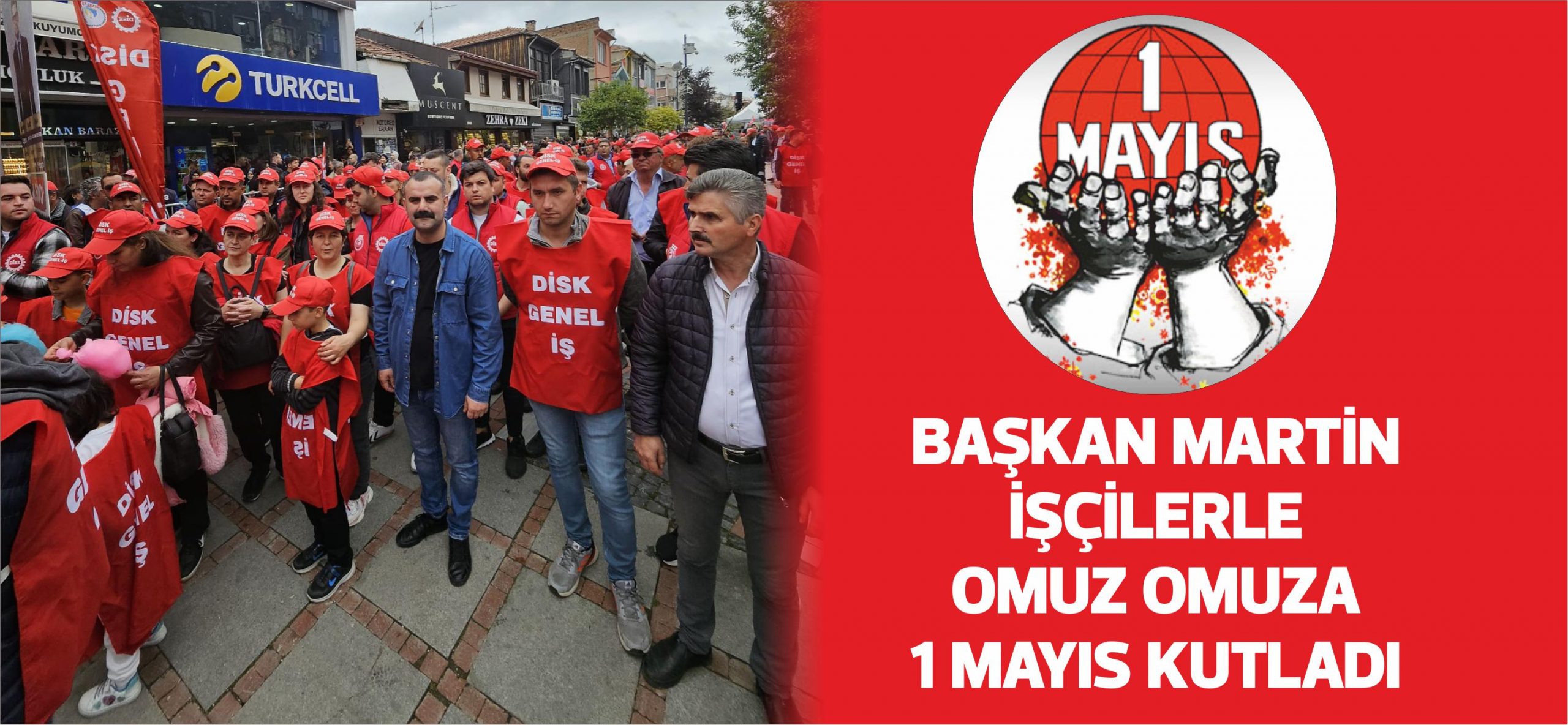 1 Mayıs Emek ve Dayanışma Günü dolayısıyla Edirne’de DİSK’in öncülüğünde