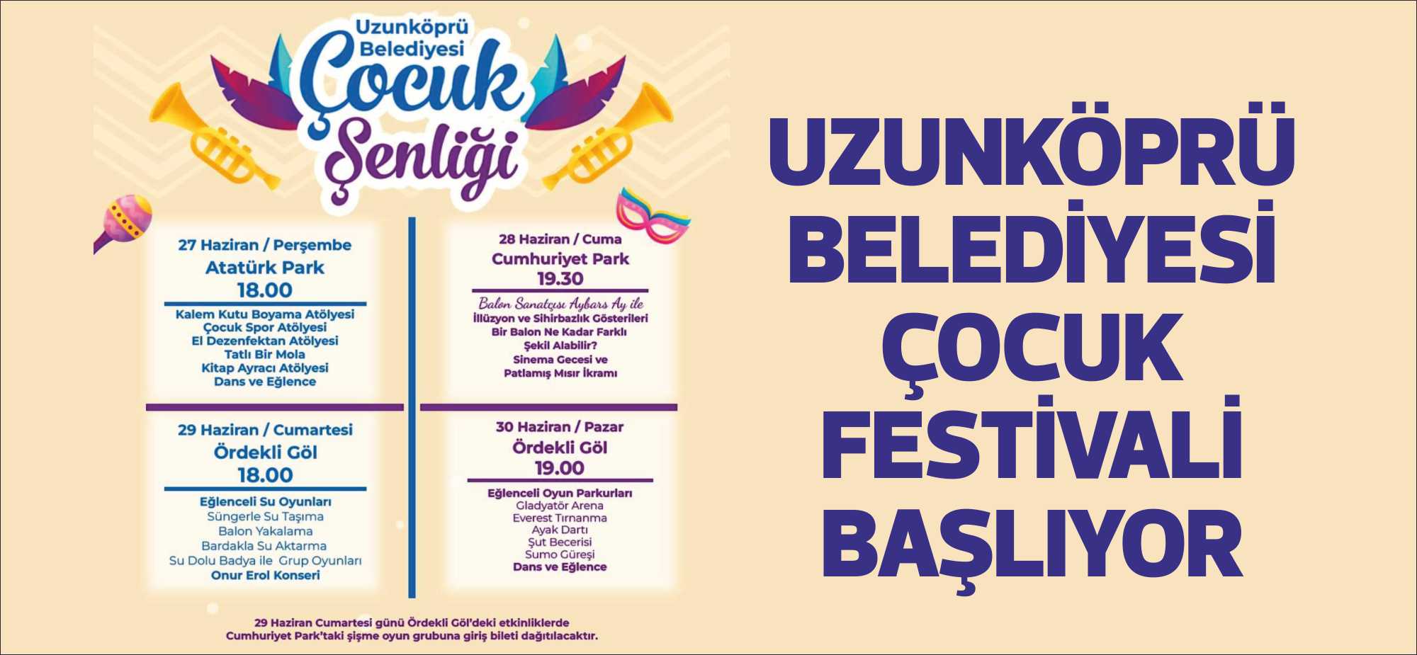 Uzunköprü Belediyesi’nin düzenlediği ve 27-28-29-30 Haziran tarihleri arasında tam 4