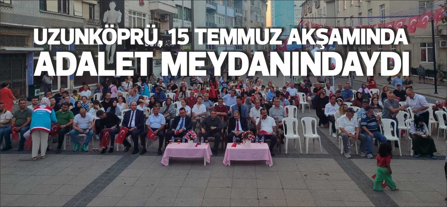 15 Temmuz Demokrasi ve Milli Birlik Günü dolayısıyla ülke genelinde