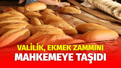 Edirne Valiliği, ekmek fiyatına yapılan zammın iptali için yargıya başvurdu.