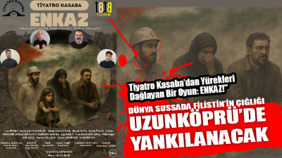 Tiyatro Kasaba’dan Siyonist İşgal Altındaki Masum İnsanların Yaşadığı Acıları, Direnişi