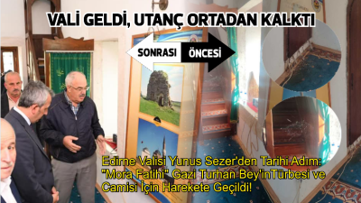Edirne Valisi Yunus Sezer'den Tarihi Adım: "Mora Fatihi" Gazi Turhan