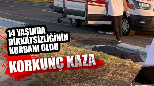 Uyarı levha direğine çarpan motosikletin 14 yaşındaki sürücüsü yaşamını yitirdi,