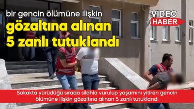 Sokakta yürüdüğü sırada silahla vurulup yaşamını yitiren gencin ölümüne ilişkin