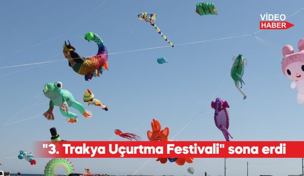 "3. Trakya Uçurtma Festivali" sona erdi