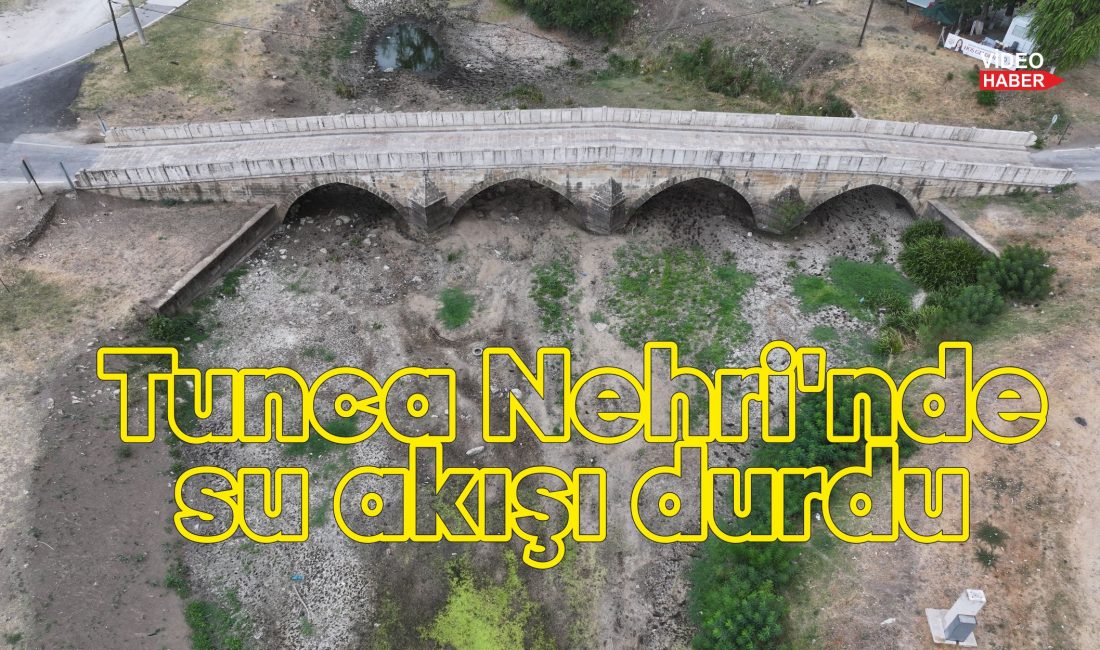 Edirne'deki Tunca Nehri'nde kuraklık ve tarımsal faaliyetler nedeniyle su akışı