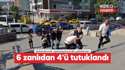 nitelikli dolandırıcılık yaptığı iddiasıyla gözaltına alınan 6 şüpheliden 4'ü tutuklandı.