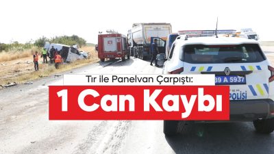Tır ile Panelvan Çarpıştı