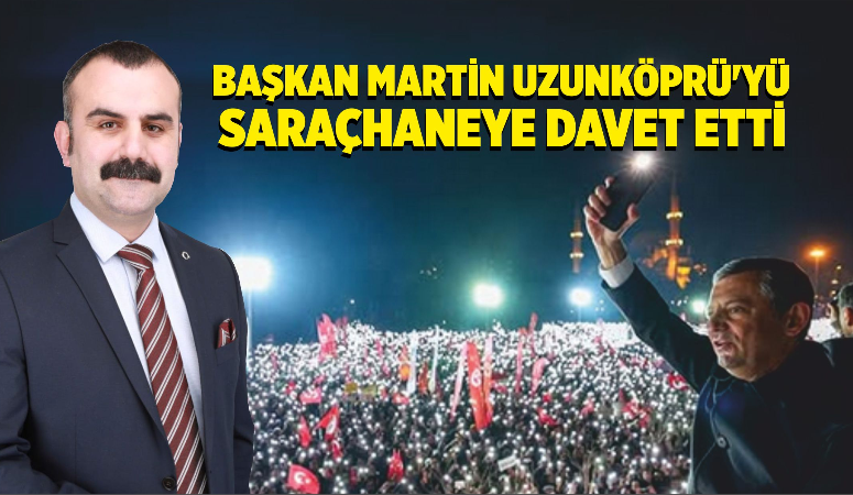 Uzunköprü Belediye Başkanı Ediz Martin, 1 Temmuz Salı akşamı (bugün)
