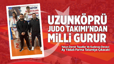 Son dönemde kazandığı başarılarla adından sıkça söz ettiren Uzunköprü Judo