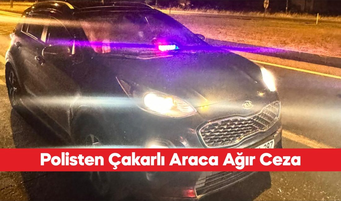 Edirne’nin Uzunköprü ilçesinde "usulsüz çakar" kullanan sürücüye 138 bin 172