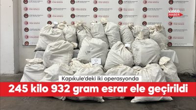 Edirne'de Kapıkule Sınır Kapısı'ndaki kaçakçılık operasyonlarında 245 kilo 932 gram