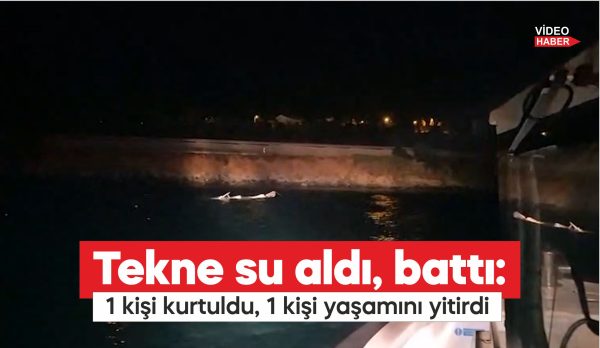 Çanakkale'nin Gelibolu ilçesinde batan teknedeki 1 kişi hayatını kaybetti, 1