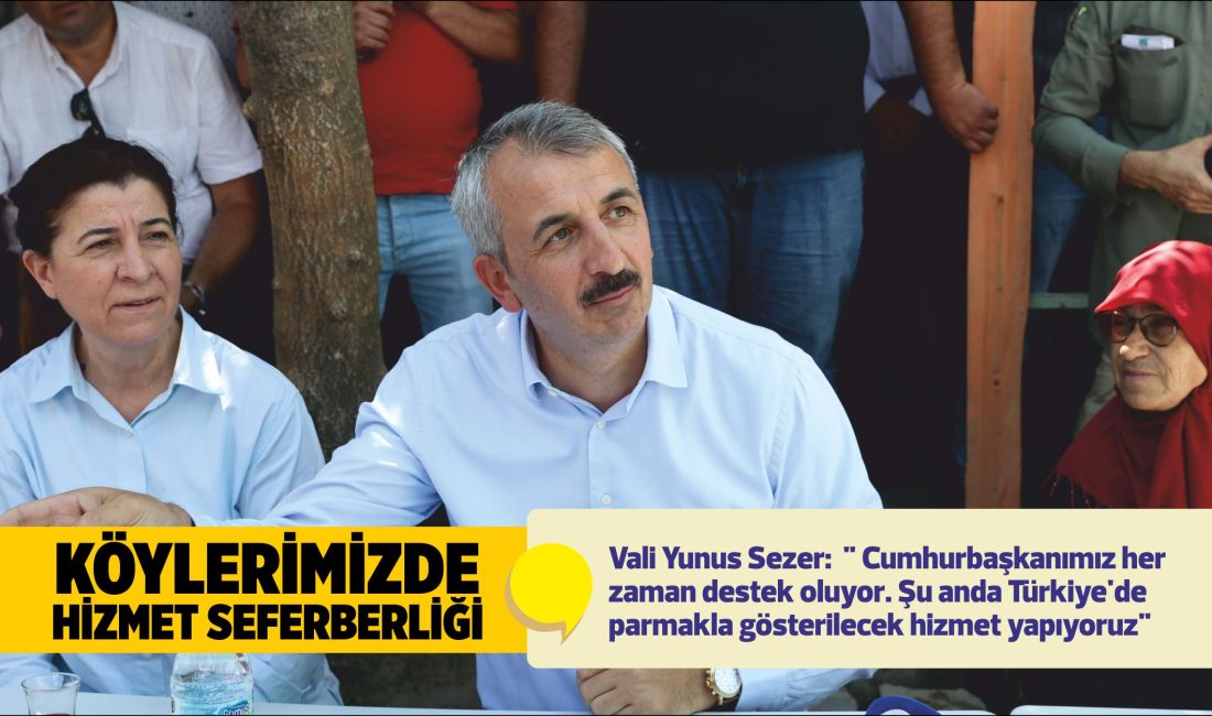 Vali Yunus Sezer:  " Cumhurbaşkanımız her zaman destek oluyor. Şu