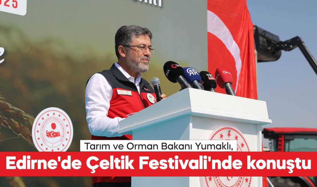 Tarım ve Orman Bakanı İbrahim Yumaklı, "(Çeltikte) 2025 yılı için