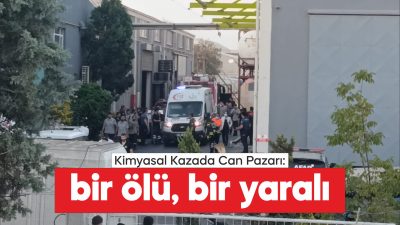 Kimyasal sıvı kazanına düşen iki işçiden biri öldü, diğeri yaralandı