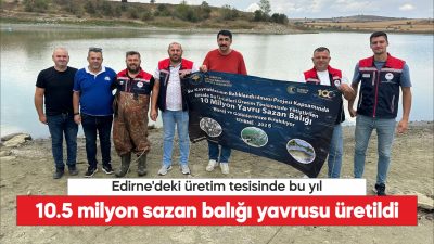 Edirne Tarım ve Orman Müdürlüğü İpsala Su Ürünleri Üretim Tesisinde