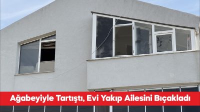 Edirne'de ağabeyiyle tartışması sonrası evlerini yakıp annesi, babası ve ağabeyini