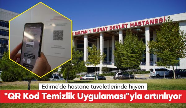 Edirne Sultan 1. Murat Devlet Hastanesinde temizlik hizmetlerinin daha hızlı