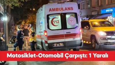 Edirne'de otomobille motosikletin çarpıştığı kazada 1 kişi yaralandı.