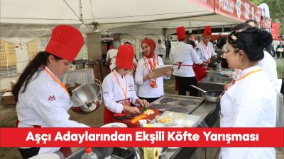 Edirne Gastronomi Festivali'nde aşçı adayları en lezzetli ekşili köfteyi yapmak