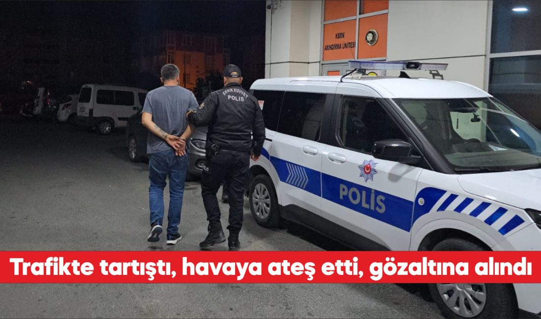 Tekirdağ'ın Çerkezköy ilçesinde trafikte çıkan tartışmada aracından havaya ateş açan