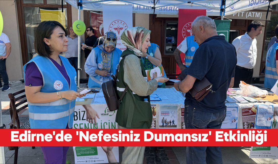 Edirne Sağlık Müdürlüğünce 3-9 Eylül Halk Sağlığı Haftası kapsamında Saraçlar