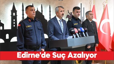 Edirne'de alınan sıkı tedbirler hırsızlık olaylarını azalttı