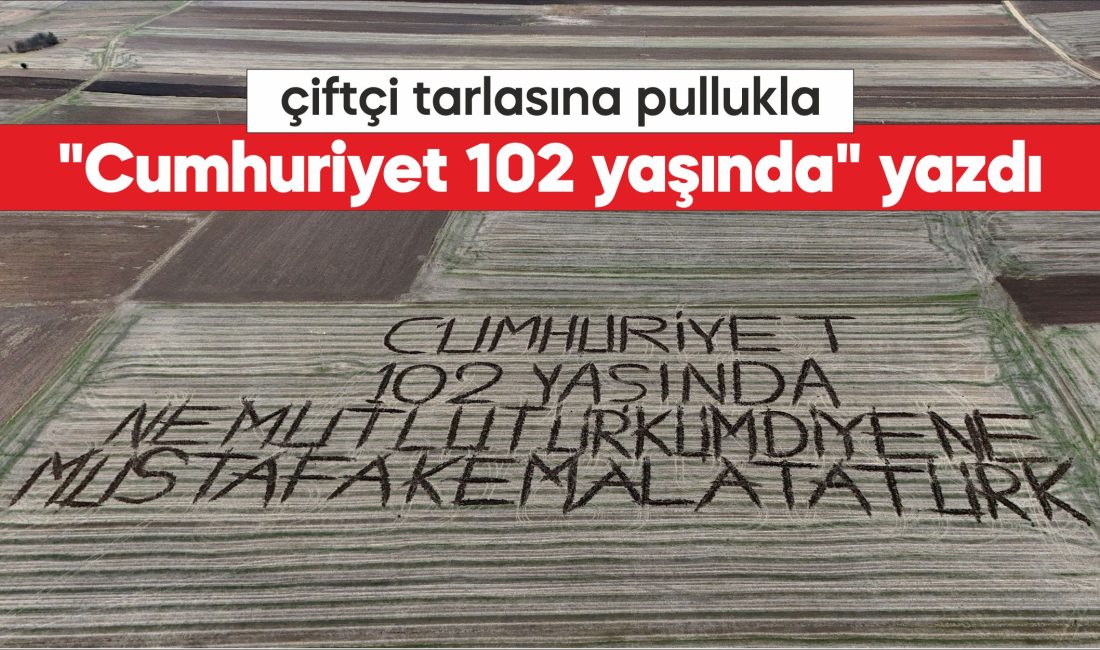 Kırklarelili çiftçi tarlasına pullukla toprağa iz bırakarak "Cumhuriyet 102 yaşında,