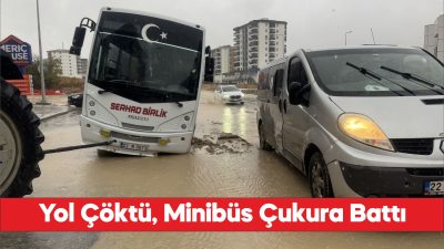 Edirne'de sağanak nedeniyle çöken yolda oluşan çukura giren minibüste hasar
