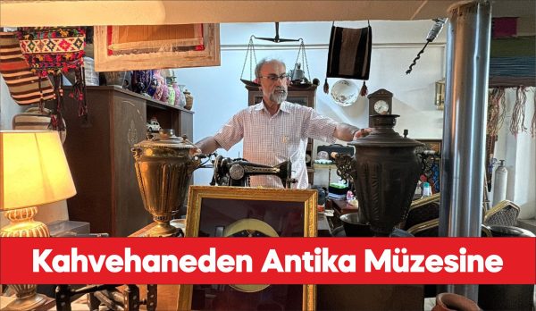 Kahvehanesini çocukluk hayali olan antikacıya dönüştürdü.