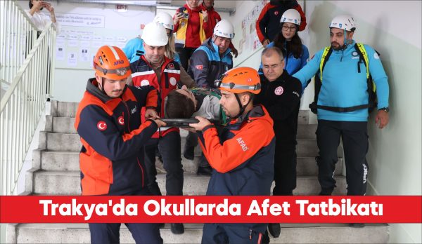 Trakya'daki okullarda afetlere karşı tatbikat yapıldı.