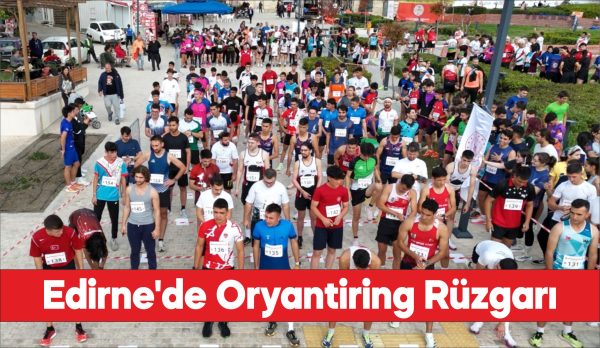 Türkiye Oryantiring Şampiyonası 1. Kademe ve Bayrak Yarışları, Edirne'de başladı