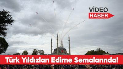 Türk Hava Kuvvetlerinin akrobasi timi Türk Yıldızları, Edirne Selimiye Meydanı