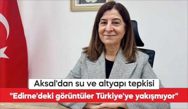 "Edirne'deki görüntüler Türkiye'ye yakışmıyor"