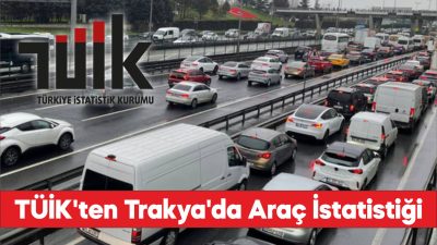 Trakya'da motorlu kara taşıtı sayısı 758 bin 473 oldu