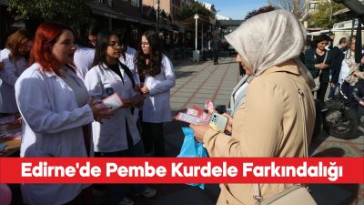 Edirne'de meme kanserinde erken teşhisin önemi anlatıldı.