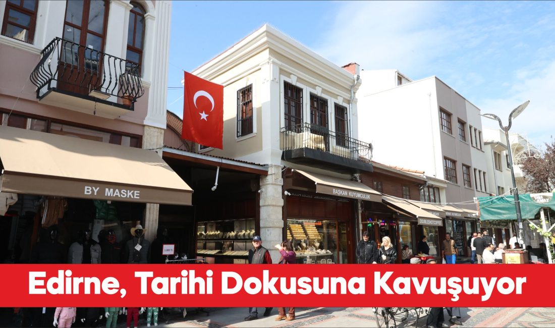 Edirne'de sokak sağlıklaştırma çalışmalarına ÇEKÜL'den tam not