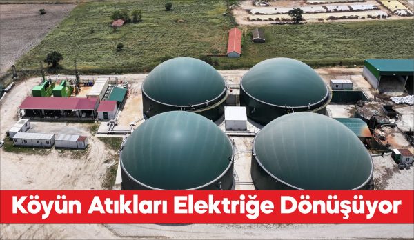 Edirne'de köye kurulan tesiste bitkisel ve hayvansal atıklar elektriğe dönüşüyor
