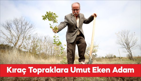 Emekli orman mühendisi ağaç sevgisiyle gençlere örnek oluyor