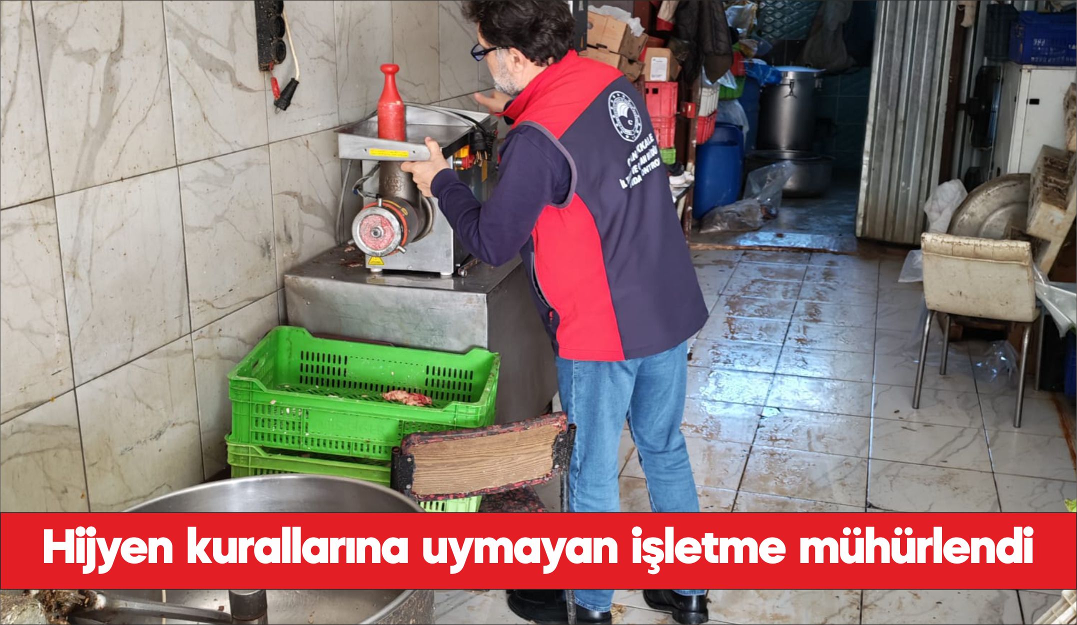 Çanakkale’de hijyen kurallarına uymadığı belirlenen et ve sakatat işleme faaliyetinin