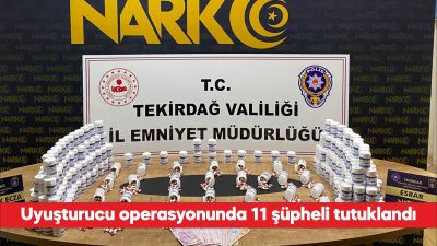 Tekirdağ’da uyuşturucu operasyonunda gözaltına alınan 11 şüpheli tutuklandı. İl Emniyet