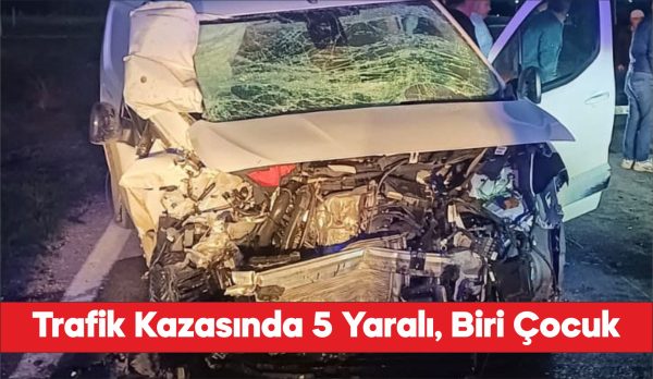 Kırklareli'nde hafif ticari araç ile otomobilin çarpıştığı kazada 5 kişi