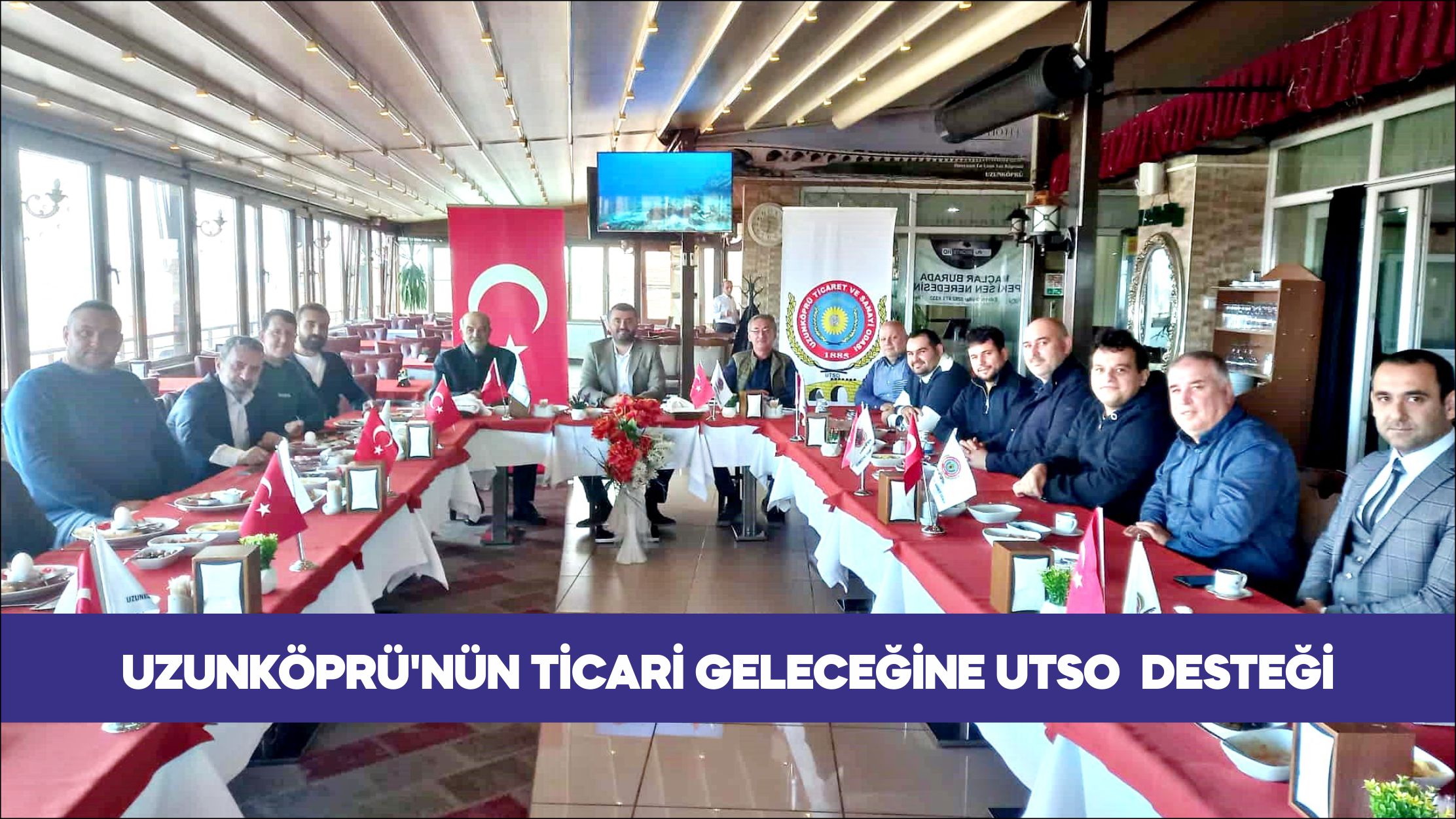 Uzunköprü Ticaret ve Sanayi Odası (UTSO) Yönetim Kurulu Başkanı İsmail