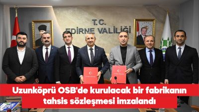 Edirne’de Valilik öncülüğünde yeşil, yenilikçi ve yenilenebilir organize sanayi bölgelerinin