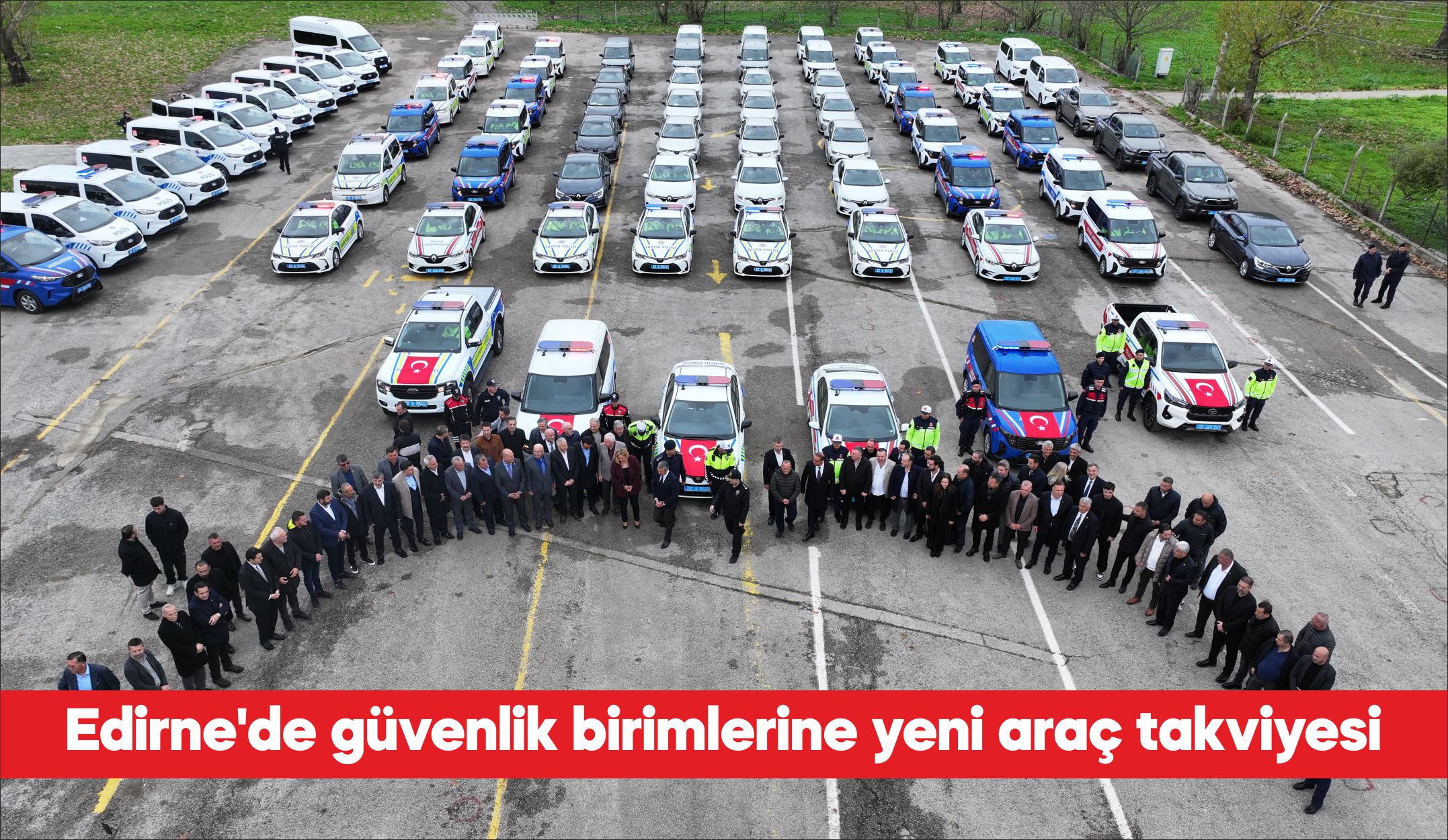 Edirne’ye İçişleri Bakanlığınca gönderilen 82 yeni araç, törenle hizmete alındı.