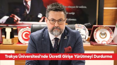 Edirne İdare Mahkemesi, Trakya Üniversitesi (TÜ) Karaağaç Yerleşkesi’ne ziyaretçi girişinin