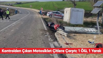 Tekirdağ’da motosikletin tel çitlere çarpması sonucu 1 kişi öldü, 1